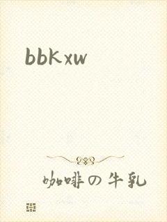 bbkxw
