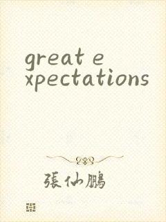 great expectations