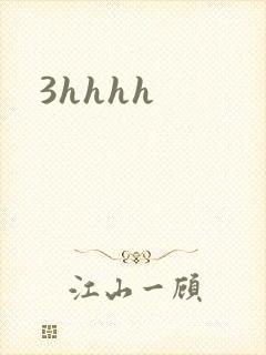 3hhhh
