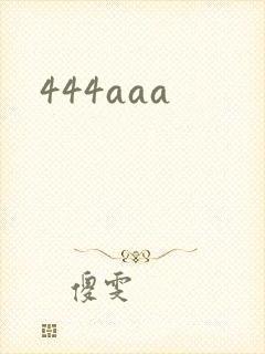 444aaa