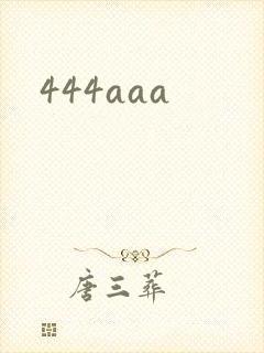 444aaa