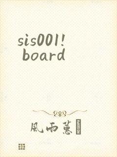 sis001! board