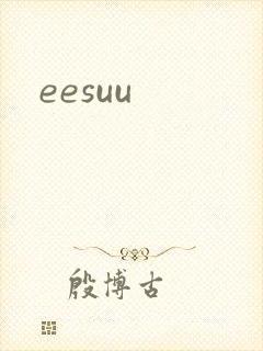 eesuu