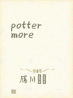 potter more