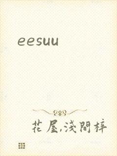 eesuu