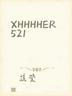 XHHHHER521