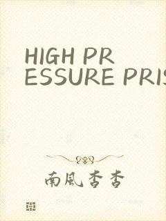 HIGH PRESSURE PRISON封面