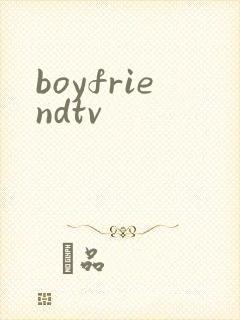 boyfriendtv