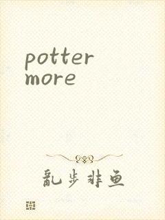 potter more
