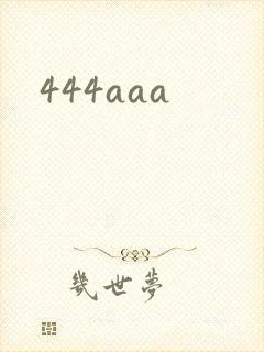 444aaa