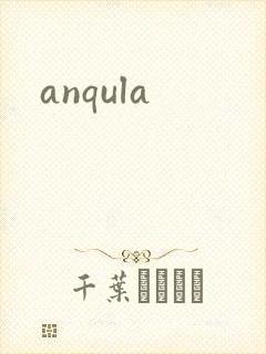anqula