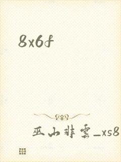 8x6f