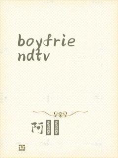 boyfriendtv