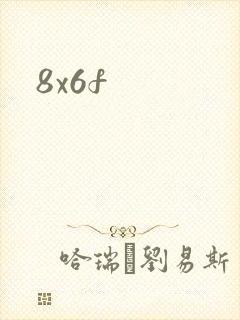 8x6f