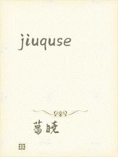 jiuquse