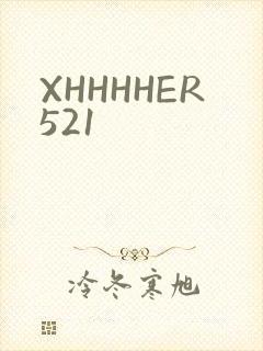 XHHHHER521