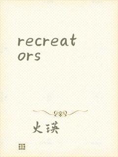 recreators