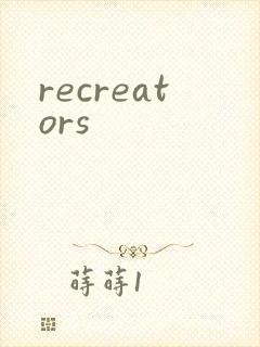 recreators