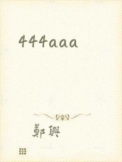 444aaa