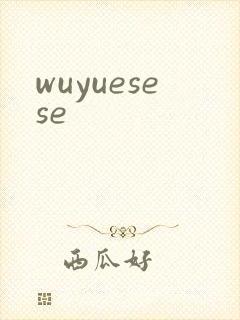 wuyuesese