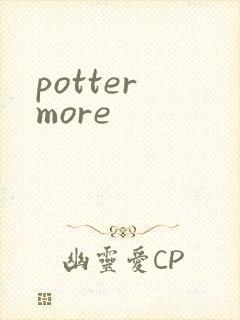 potter more