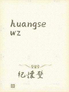 huangsewz
