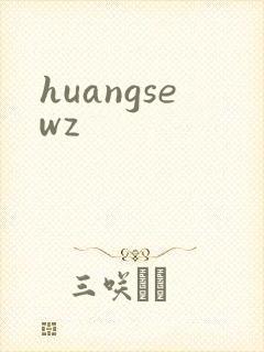 huangsewz