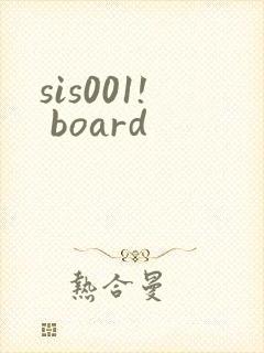 sis001! board