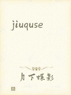 jiuquse
