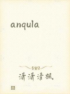 anqula