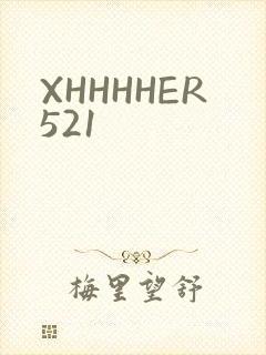 XHHHHER521