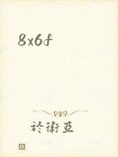 8x6f