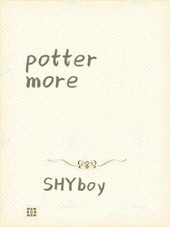 potter more