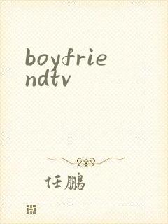 boyfriendtv