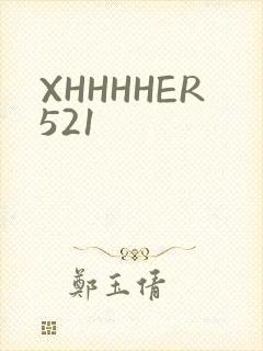 XHHHHER521