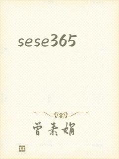 sese365