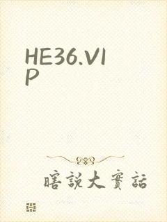 HE36.VIP