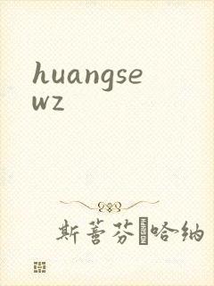 huangsewz