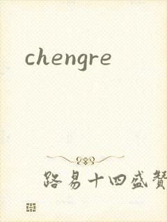 chengre