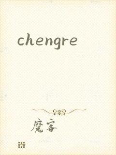 chengre