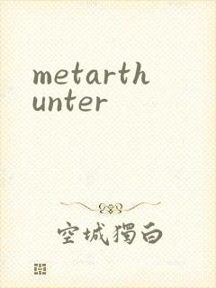 metarthunter