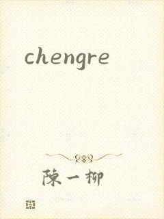 chengre