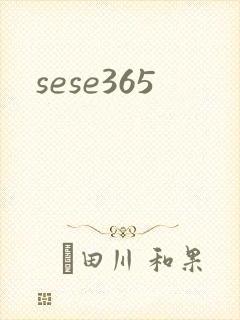 sese365