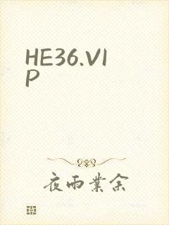HE36.VIP