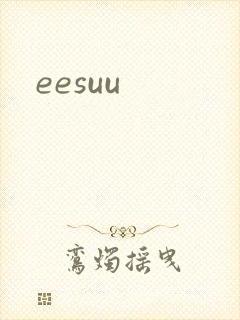 eesuu