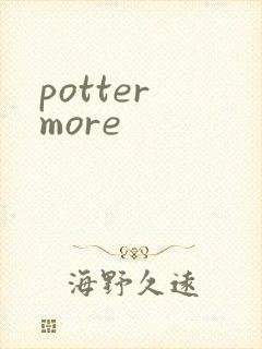 potter more
