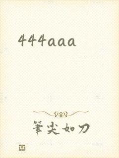 444aaa