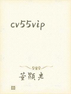 cv55vip