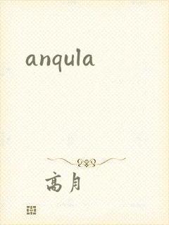 anqula