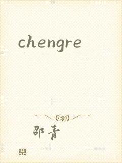 chengre